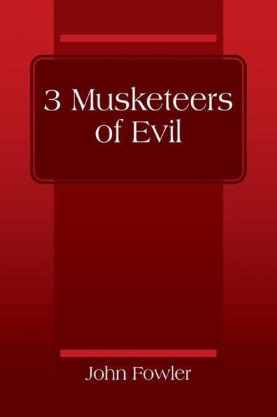 3 Musketeers of Evil