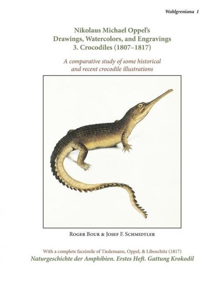Nikolaus Michael Oppel's Drawings Watercolors and Engravings 3. Crocodiles (1807-1817)