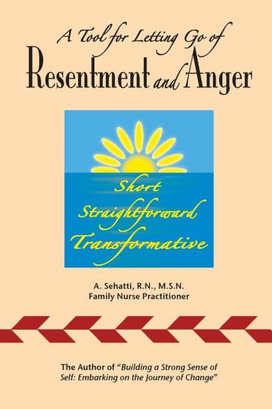 A TOOL FOR LETTING GO OF RESENTMENT AND ANGER