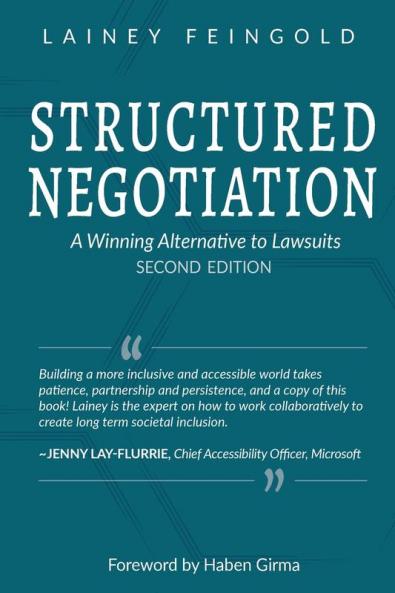Structured Negotiation: A Winning Alternative to Lawsuits Second Edition