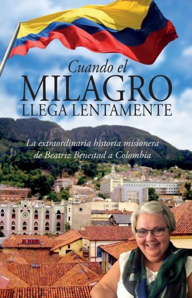 CUANDO EL MILAGRO LLEGA LENTAMENTE