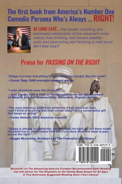 Passing On The Right: My Ups My Downs My Lefts My Rights My Wrongs ... and My Career (So Far) in this Bizarro World of Comedy