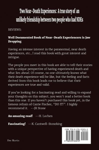 Two Near-Death Experiences: A true story of an unlikely friendship between two people who had NDEs (Third Edition)