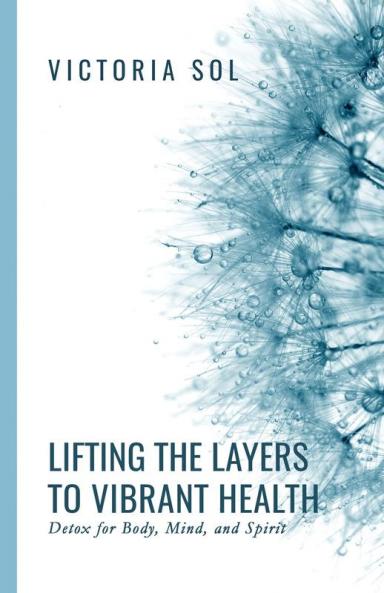 Lifting the Layers to Vibrant Health