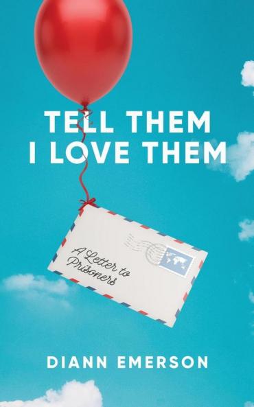 Tell Them I Love Them