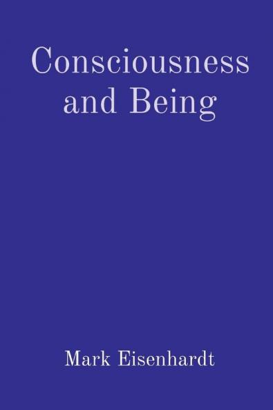 Consciousness and Being