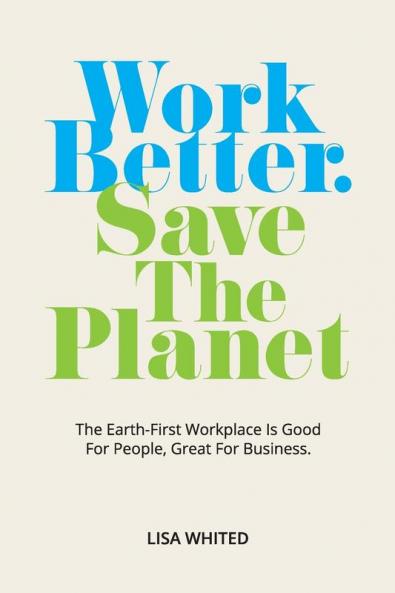 Work Better. Save The Planet