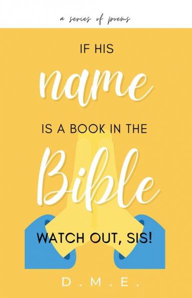 If His Name Is A Book In The Bible Watch Out Sis!