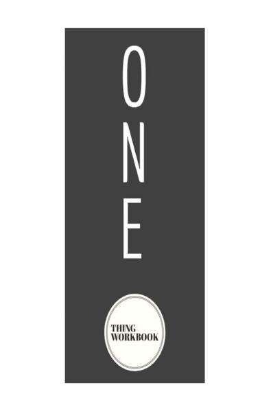 One Thing Workbook