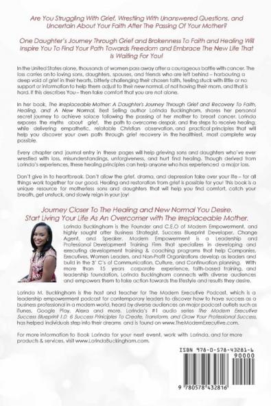 The Irreplaceable Mother: A Daughter's Journey Through Grief and Brokenness To Faith Healing and A New Normal