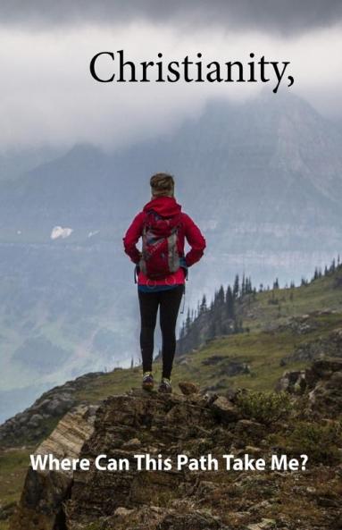 Christianity: Where Will This Path Take Me?