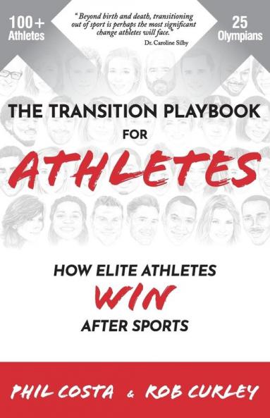 The Transition Playbook for ATHLETES: How Elite Athletes WIN After Sports