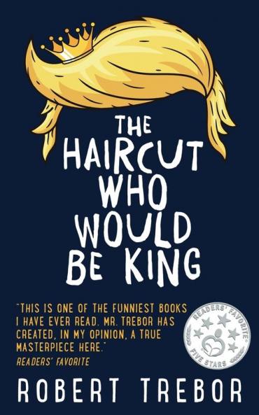 The Haircut Who Would Be King