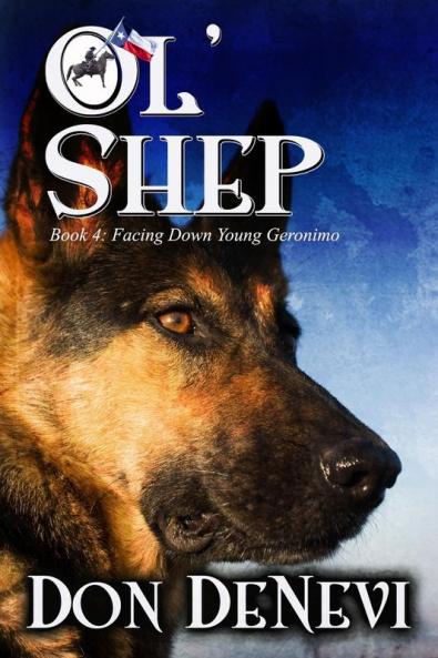 Ol' Shep: Book 4: Facing Down Young Geronimo
