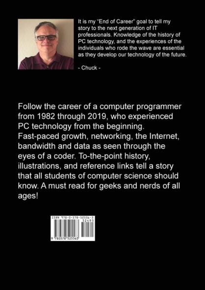 Chuck - the down and dirty of personal computer evolution: autobiography of a coder 1982 - 2019