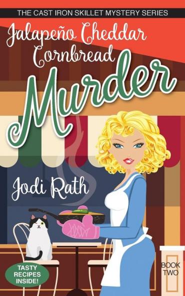 Jalapeño Cheddar Cornbread Murder: 2 (Cast Iron Skillet Mystery)