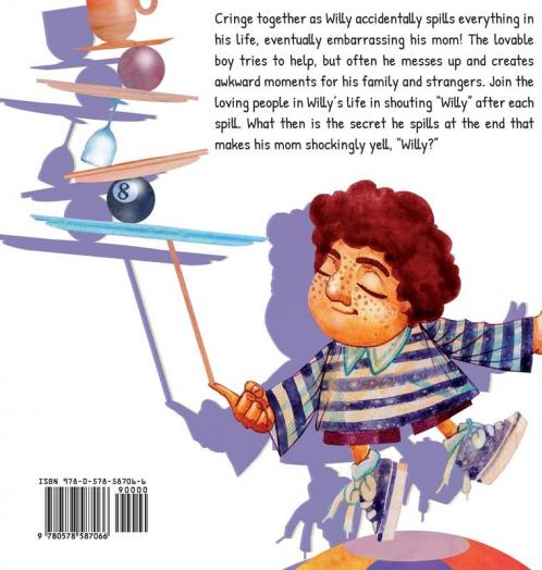 Spilly Willy: The boy who spills everything everywhere and anytime.: 3 (Children Books on Life and Behavior)