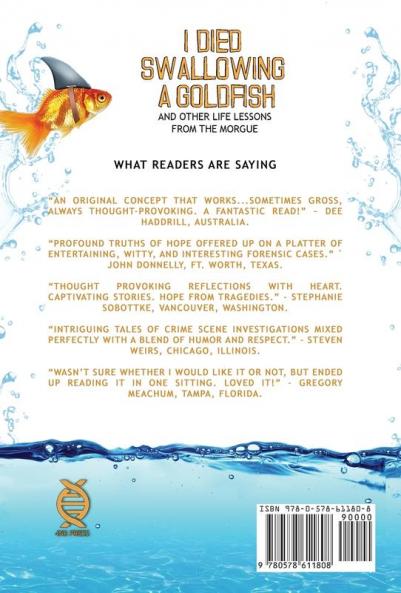 I Died Swallowing a Goldfish and Other Life Lessons from the Morgue