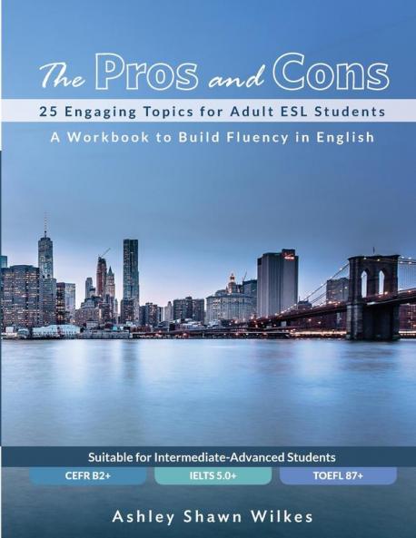 The Pros and Cons: 25 Engaging Topics for Adult ESL Students