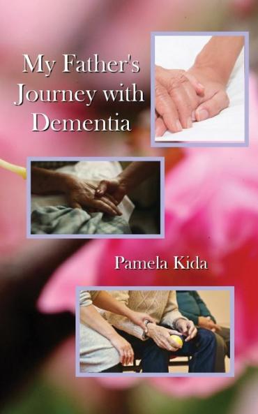 My Father's Journey  with Dementia