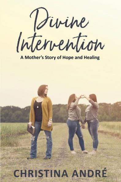 Divine Intervention (A Mother's Story of Hope and Healing)