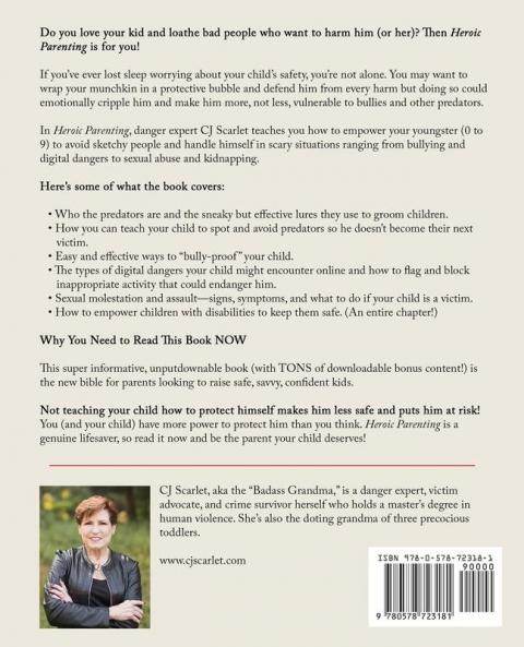 Heroic Parenting: An Essential Guide to Raising Safe Savvy Confident Kids: 1