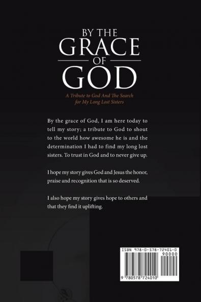 By the Grace of God: A Tribute to God and the Search for My Long Lost Sisters