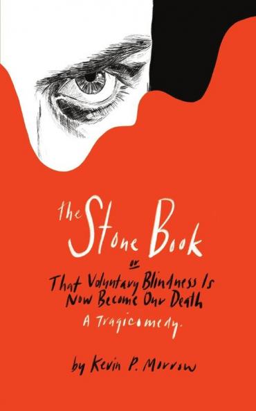 The Stone Book: That Voluntary Blindness Is Now Become Our Death