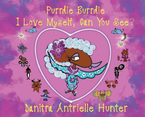 Purrdie Burrdie I Love Myself Can You See?