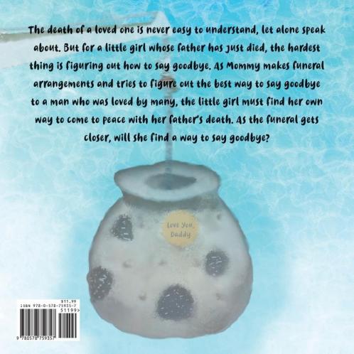 But i don't want to say GOODBYE! A Child's Journey Through Grief Book 1