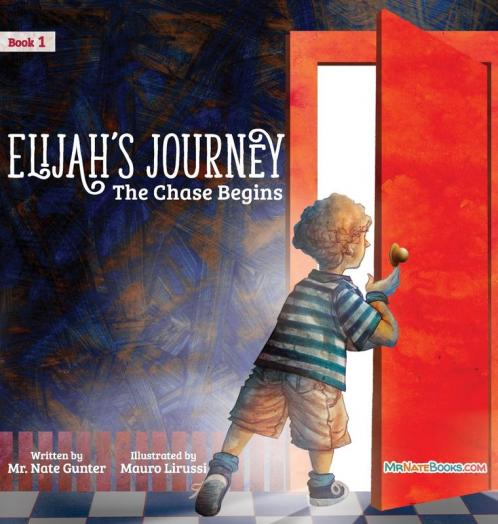 Elijah's Journey Children's Storybook 1 The Chase Begins (Elijah's Journey Storybook)
