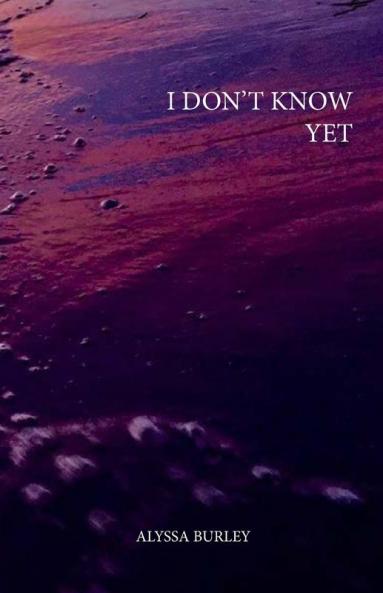 I Don't Know Yet