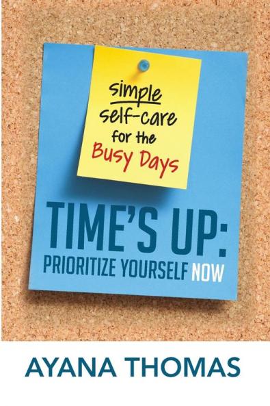 Time's Up: Prioritize Yourself Now