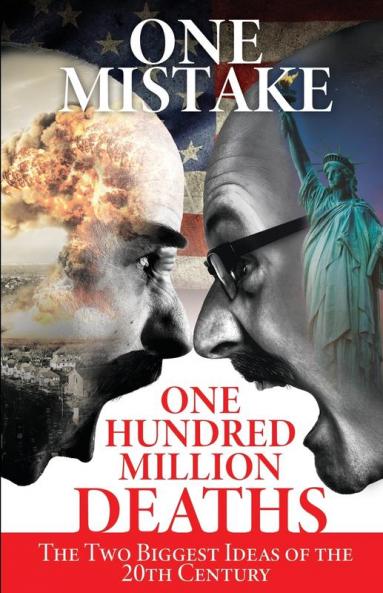 One Mistake One Hundred Million Deaths