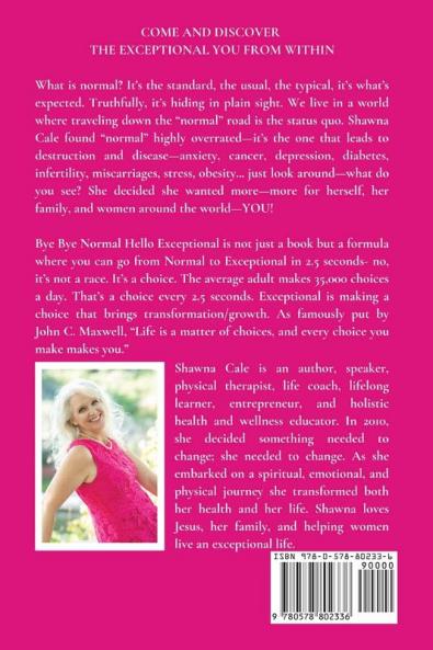 Bye Bye Normal Hello Exceptional: Living a Life of Less Stress and More Energy!