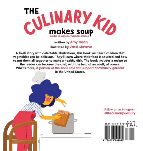 The Culinary Kid Makes Soup: Garden to Table Storybook for Children