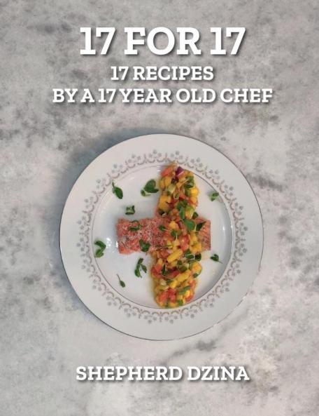17 for 17 17 Recipes by a 17 year old Chef