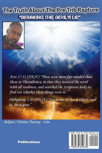 The Truth About The Pre-Trib Rapture: "Debunking The Devil's Lie"