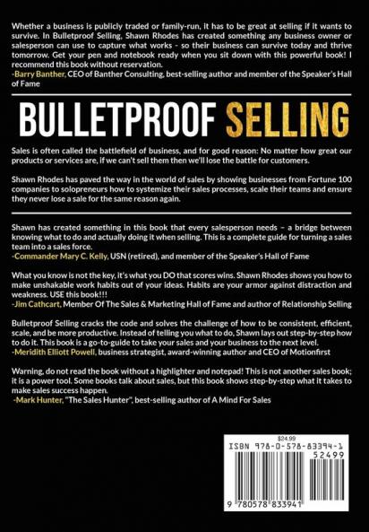 Bulletproof Selling: Systemizing Sales For The Battlefield Of Business