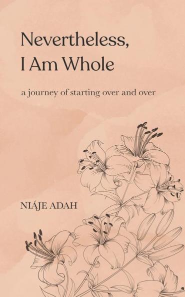 Nevertheless I am whole