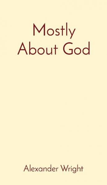 Mostly About God