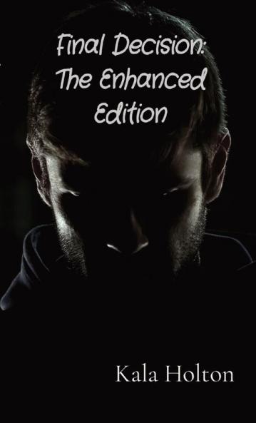 Final Decision: Final Decision: The Enhanced Edition