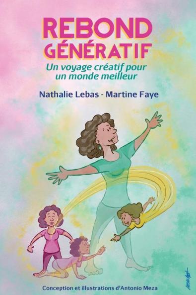 Rebond Génératif: Un Voyage Créatif Pour Un Monde Meilleur (French Edition)