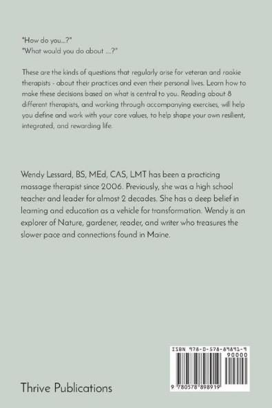 Thrive: How to Live an Integrated Resilient Rewarding Life - for Massage Therapists and Other BodyWorkers