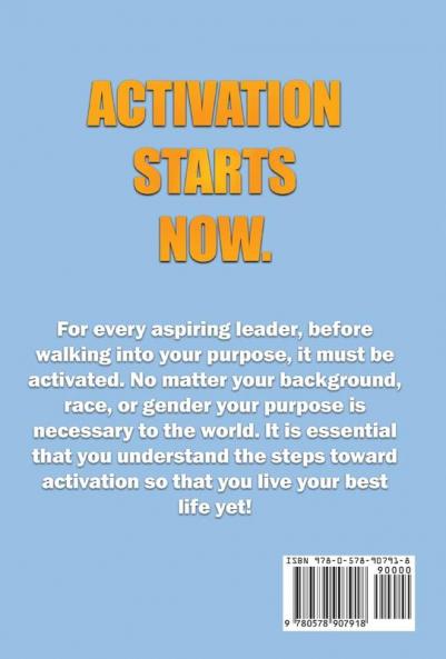 Activate Your Purpose: Lessons on walking into God's purpose for your life!