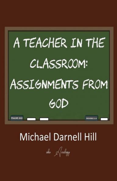 A Teacher in the Classroom: Assignments From God