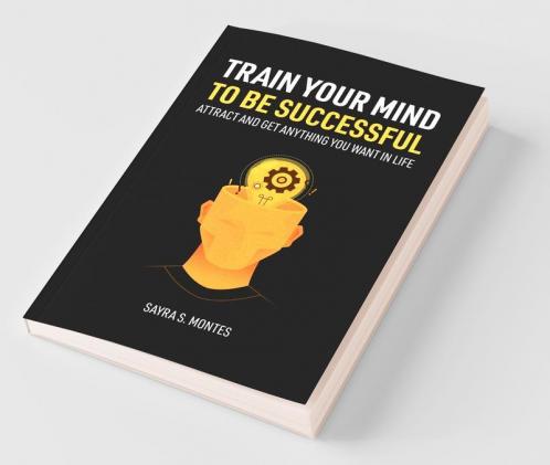 Train Your Mind To Be Successful