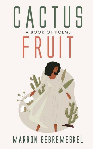 Cactus Fruit: A Book of Poems