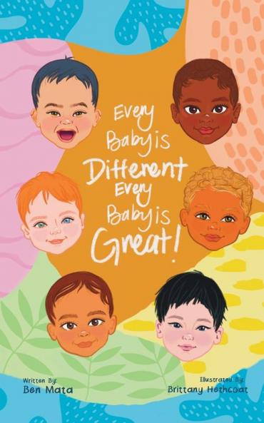 Every Baby is Different Every Baby is Great!