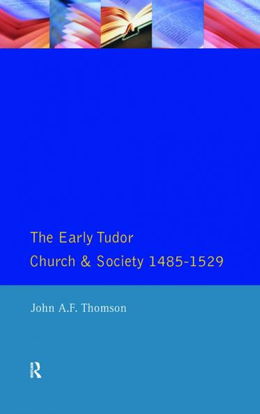 Early Tudor Church and Society 1485-1529
